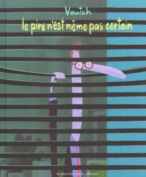 Le pire n'est même pas certain édition simple