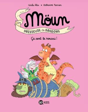 Möun - Dresseuse de dragons 2 - Ca sent le roussi