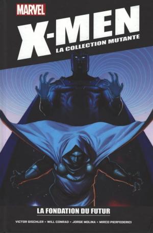 X-men - La collection mutante 117 - La fondation du futur