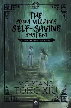 The Scum Villain's Self-Saving System: Ren Zha Fanpai Zijiu Xitong édition Réliée