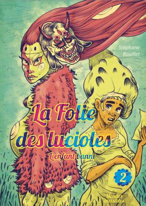 La folie des lucioles 2 - L'enfant banni