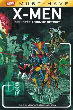 X-men - Dieu Crée, L'Homme Détruit édition TPB Hardcover (cartonnée) - Must Have