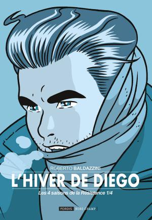 Les 4 saisons de la résistance 1 - L'hiver de Diego