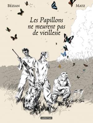 Les Papillons ne meurent pas de vieillesse édition simple