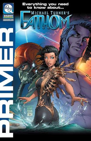 Michael Turner's Fathom édition Issues Primer - Special 15th Aspen Comics