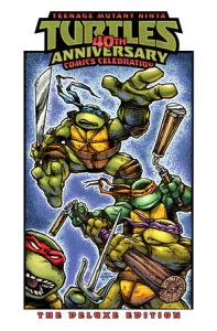 Teenage Mutant Ninja Turtles - 40th anniversary comics celebration édition TPB Hardcover (cartonné) 