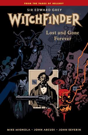 Sir Edward Grey, Witchfinder - Lost and Gone Forever # 2 TPB softcover (souple)