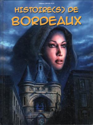 Histoire(s) (Grand Sud éditions) 3 - Bordeaux