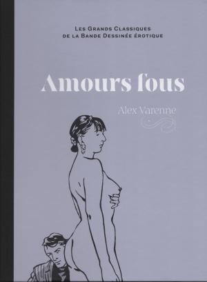 Les grands classiques de la bande dessinée érotique 43 - Amours fous
