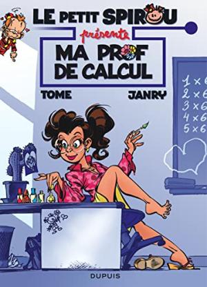 Le petit Spirou présente... 3 - Ma prof de calcul