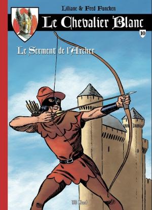 Le chevalier blanc 10 - Le Serment de l'Archer