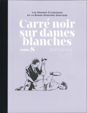 Les grands classiques de la bande dessinée érotique 88 - Carré noir sur dames blanches - tome 8