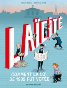 Laïcité : Comment la loi de 1905 fut votée édition simple