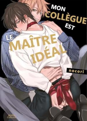 Mon collègue est le maître idéal édition simple