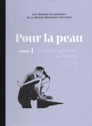 Les grands classiques de la bande dessinée érotique 153 - Pour la peau - tome 1