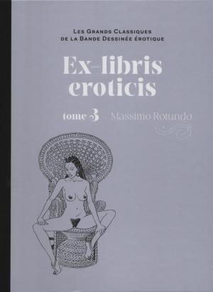 Les grands classiques de la bande dessinée érotique 78 - Ex-libris eroticis - tome 3