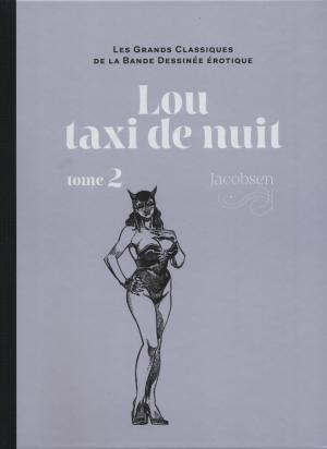 Les grands classiques de la bande dessinée érotique 119 - Lou taxi de nuit - tome 2