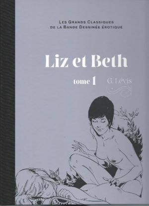 Les grands classiques de la bande dessinée érotique 6 - Liz et Beth - tome 1
