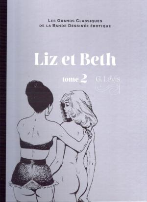 Les grands classiques de la bande dessinée érotique 15 - Liz et Beth - tome 2