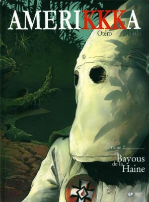 couverture, jaquette Amerikkka 2  - Les Bayous de la Haine: Tallahassee, Floride (emmanuel proust editions) BD