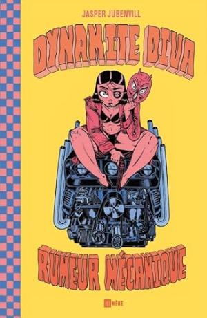 Dynamite Diva – Rumeur mécanique édition simple
