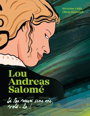 Lou Andreas Salomé - Si tu veux une vie, vole-là !  simple