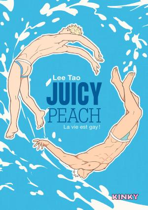 Juicy Peach - La vie est gay  simple