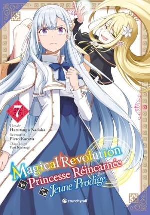 Magical revolution - La princesse réincarnée et la jeune prodige 7 Manga