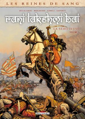 Les reines de sang - Rani Lakshmi Bai, la séditieuse 3 simple