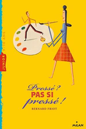 Histoires pressées 4 - Pressé ? Pas si pressé !