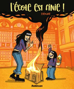 L'école est finie! édition simple