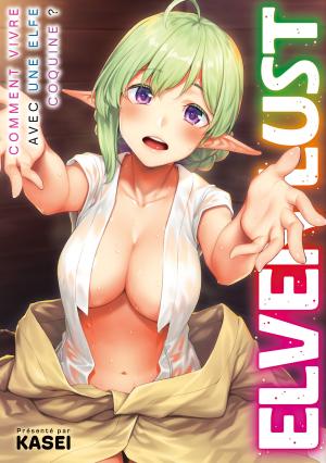 Elven Lust - Comment vivre avec une elfe coquine 1 Manga