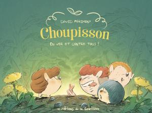Choupisson 2 - En ver et contre tous