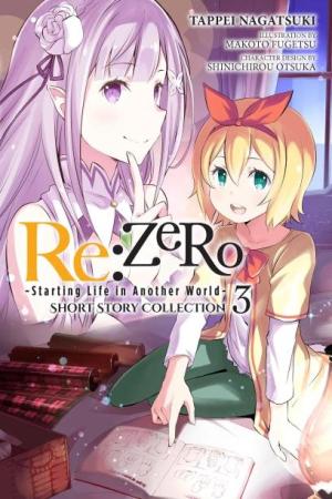 Re:Zero – Re:Life in a different world from zero ! Histoires courtes 3