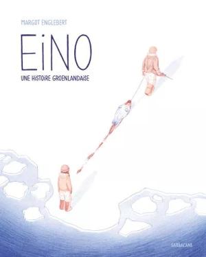 Eino  - Une histoire groenlandaise  simple