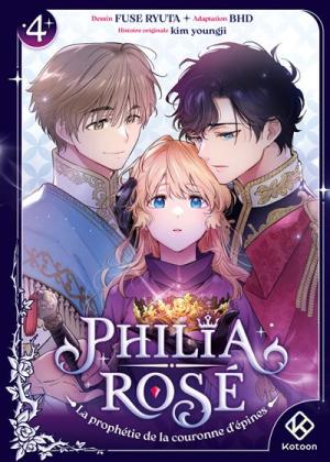 Philia Rosé : La prophétie de la couronne d'épines #4