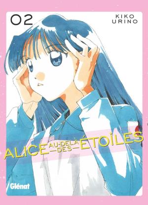 couverture, jaquette Alice Au-Delà Des Étoiles 2 (glénat manga) Manga