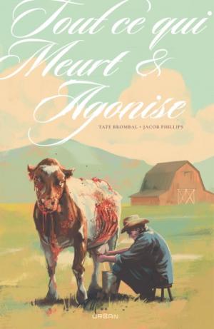 Tout ce qui meurt & agonise édition TPB Hardcover (cartonnée)
