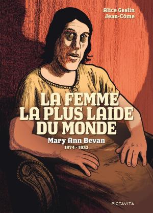 Mary Ann Bevan, la femme la plus laide du monde édition simple