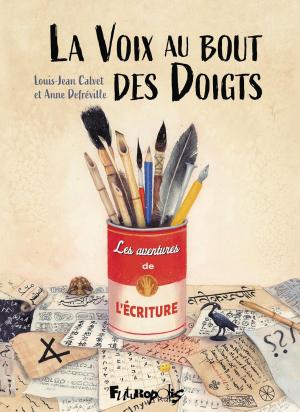 La voix au bout des doigts - Une histoire de l'écriture édition simple