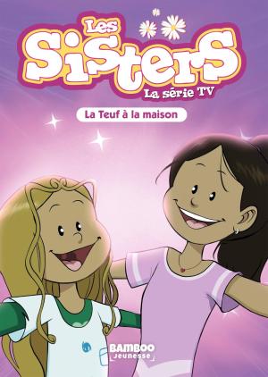 Les sisters - La série TV 104 - La teuf à la maison