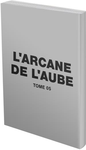 L'Arcane de l'Aube 5 double