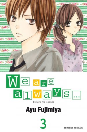 couverture, jaquette We are Always... 3  (tonkam) Manga
