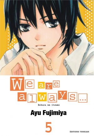 couverture, jaquette We are Always... 5  (tonkam) Manga