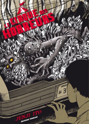 couverture, jaquette Le Cirque des Horreurs [Junji Ito Collection n°12]   (tonkam) Manga