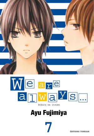 couverture, jaquette We are Always... 7  (tonkam) Manga