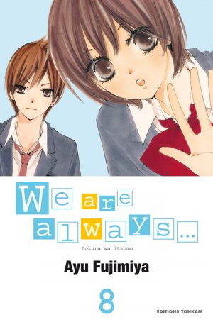 couverture, jaquette We are Always... 8  (tonkam) Manga