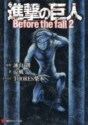 couverture, jaquette L'attaque des titans - Before the fall 2  (Kodansha) Roman