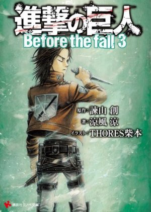 couverture, jaquette L'attaque des titans - Before the fall 3  (Kodansha) Roman