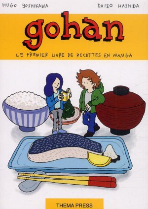 Gohan Le Premier Livre de Recettes en Manga